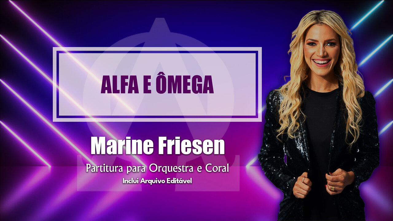 Alpha and Omega - Marine Friesen - For Orchestra and Choir
