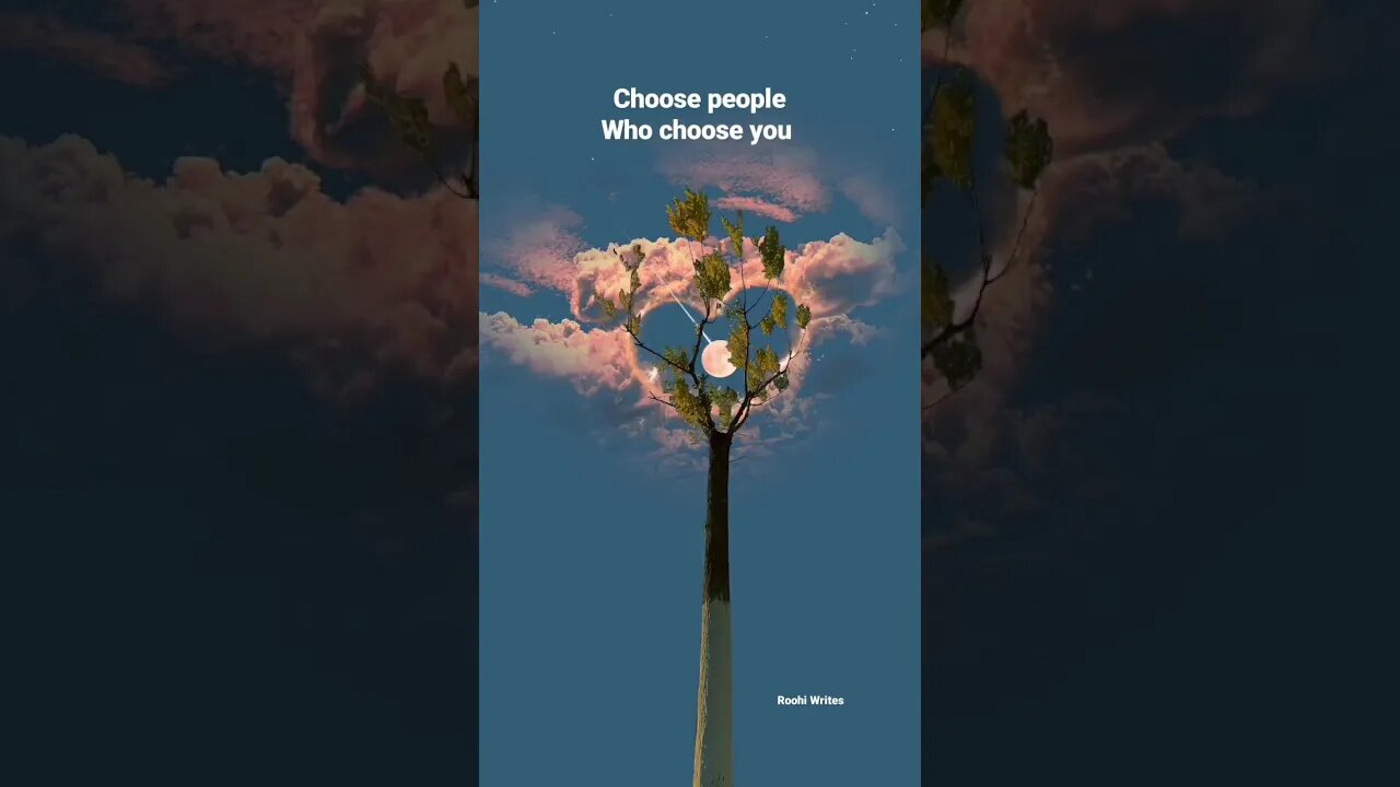 Choose people who choose you ||Roohi Writes|| #choose #chooseoneheart