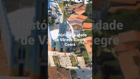 História da Cidade de Várzea Alegre Ceará