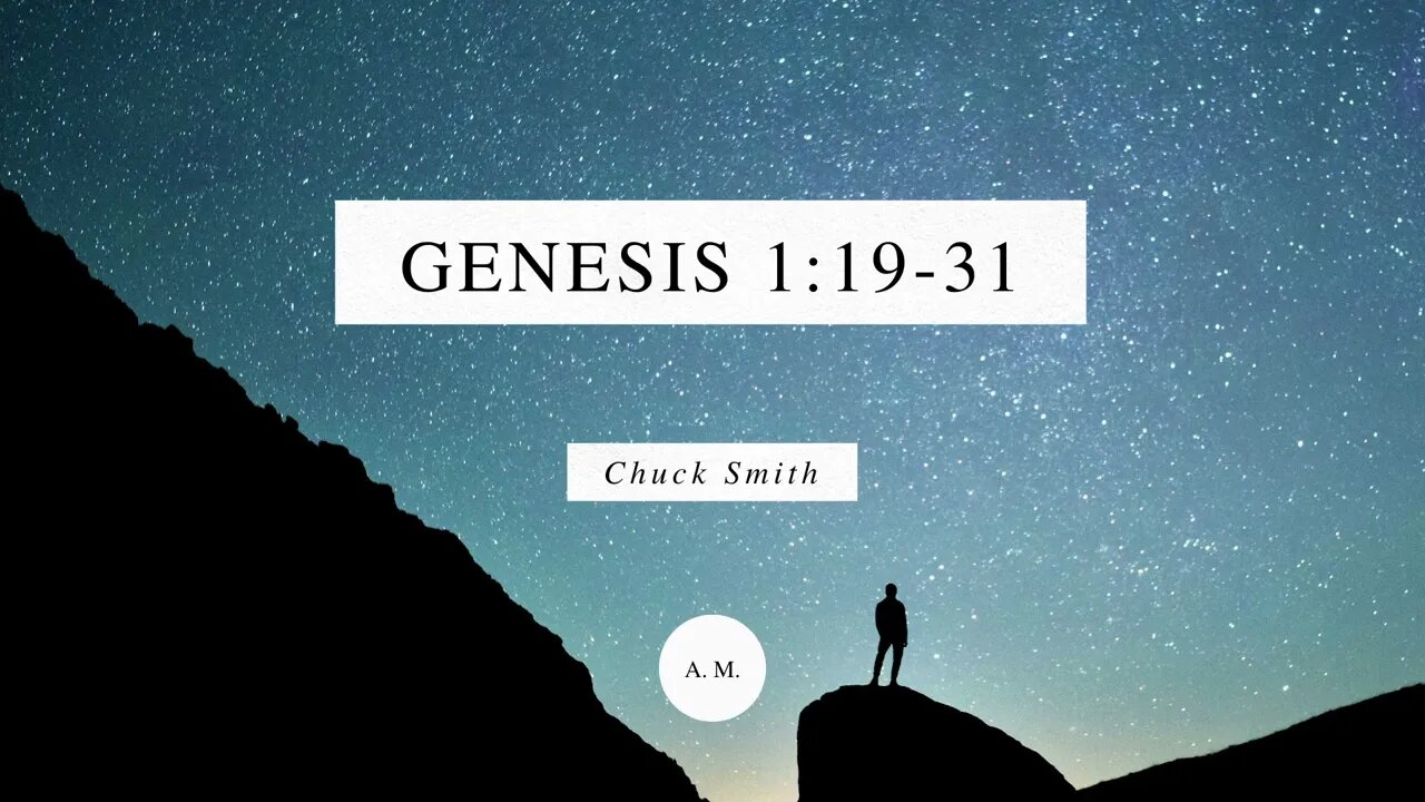 Through the Bible with Chuck Smith: Genesis 1:19-31