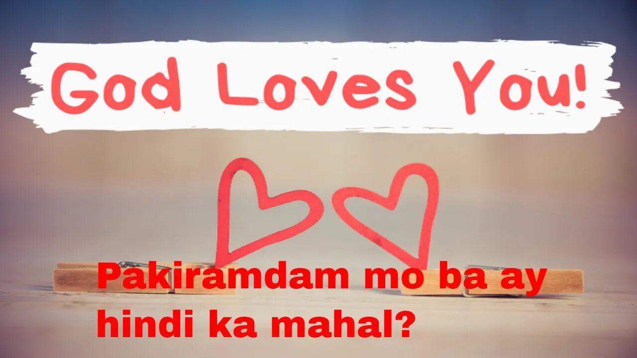 Pakiramdam mo ba ay hindi ka mahal