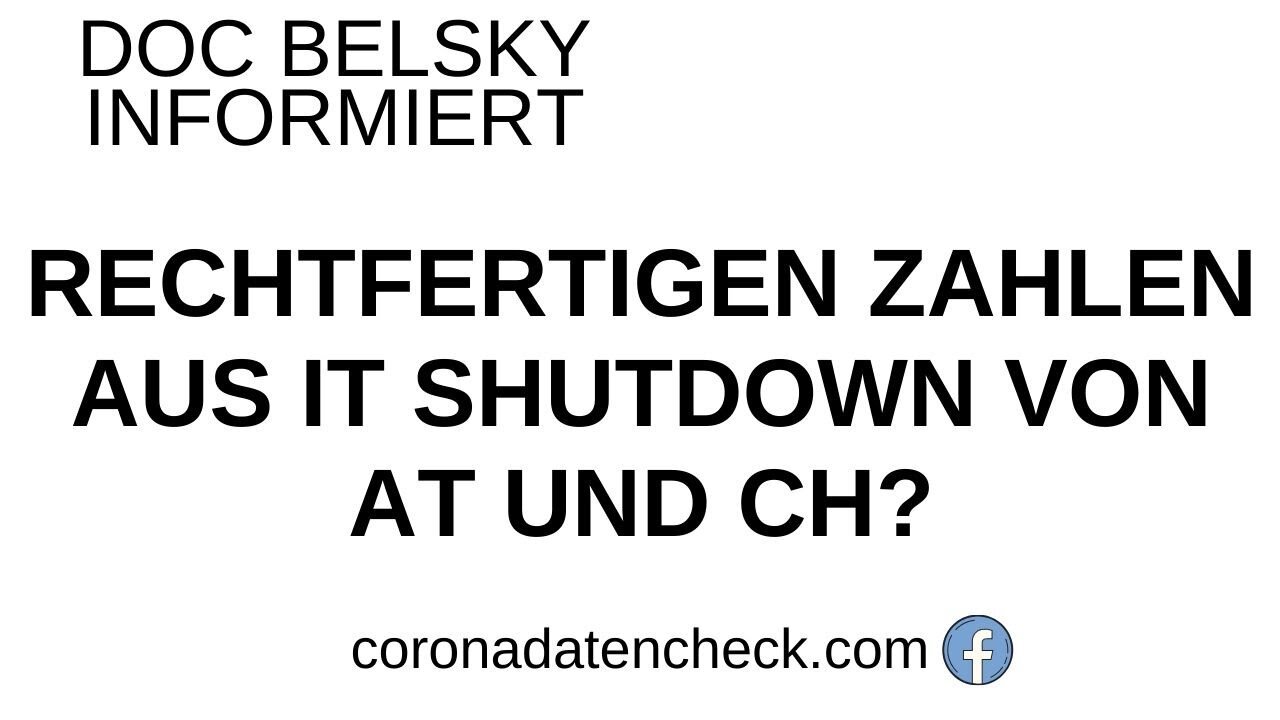 Rechtfertigen Zahlen aus IT shutdown von AT und CH?