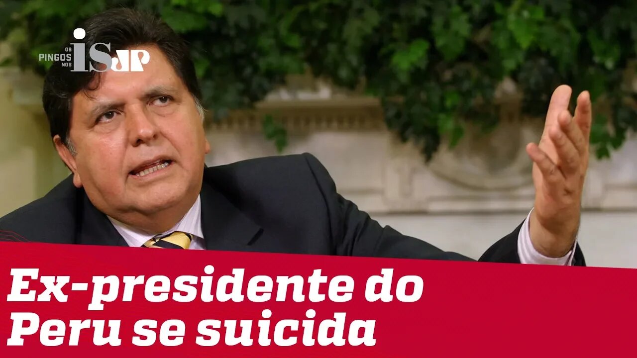 Ex-presidente do Peru se mata para evitar prisão