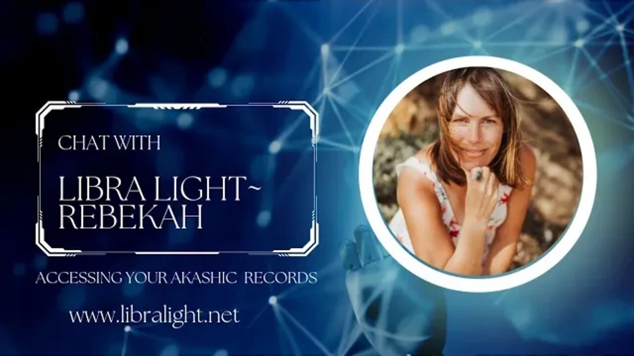 Chat with ✨️ @Libra Light with Rebekah Pyatt Akashic Records & so much more💫