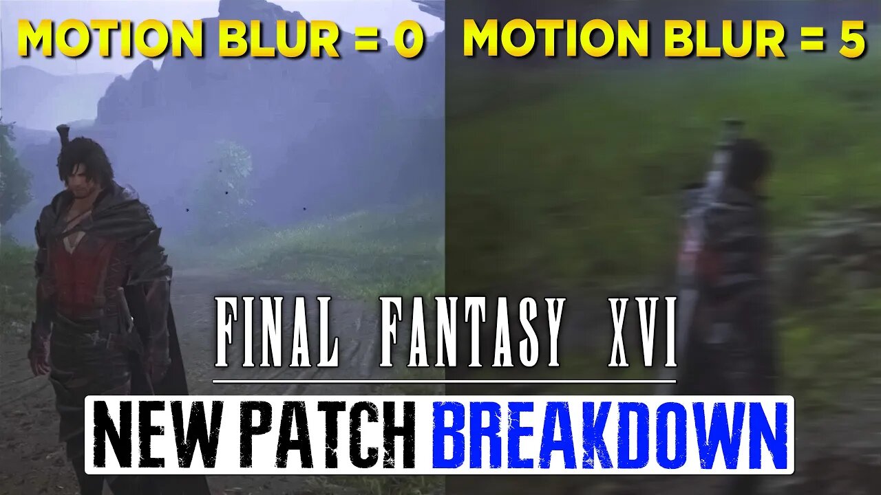 Final Fantasy 16 NEW Patch BREAKDOWN - FF16 Motion Blur Side by Side Comparison