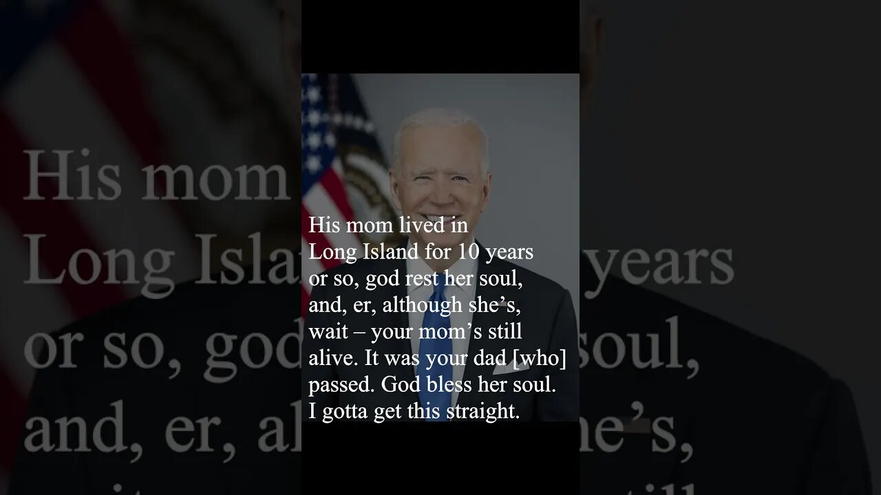 Joe Biden Quote - His mom lived in Long Island...