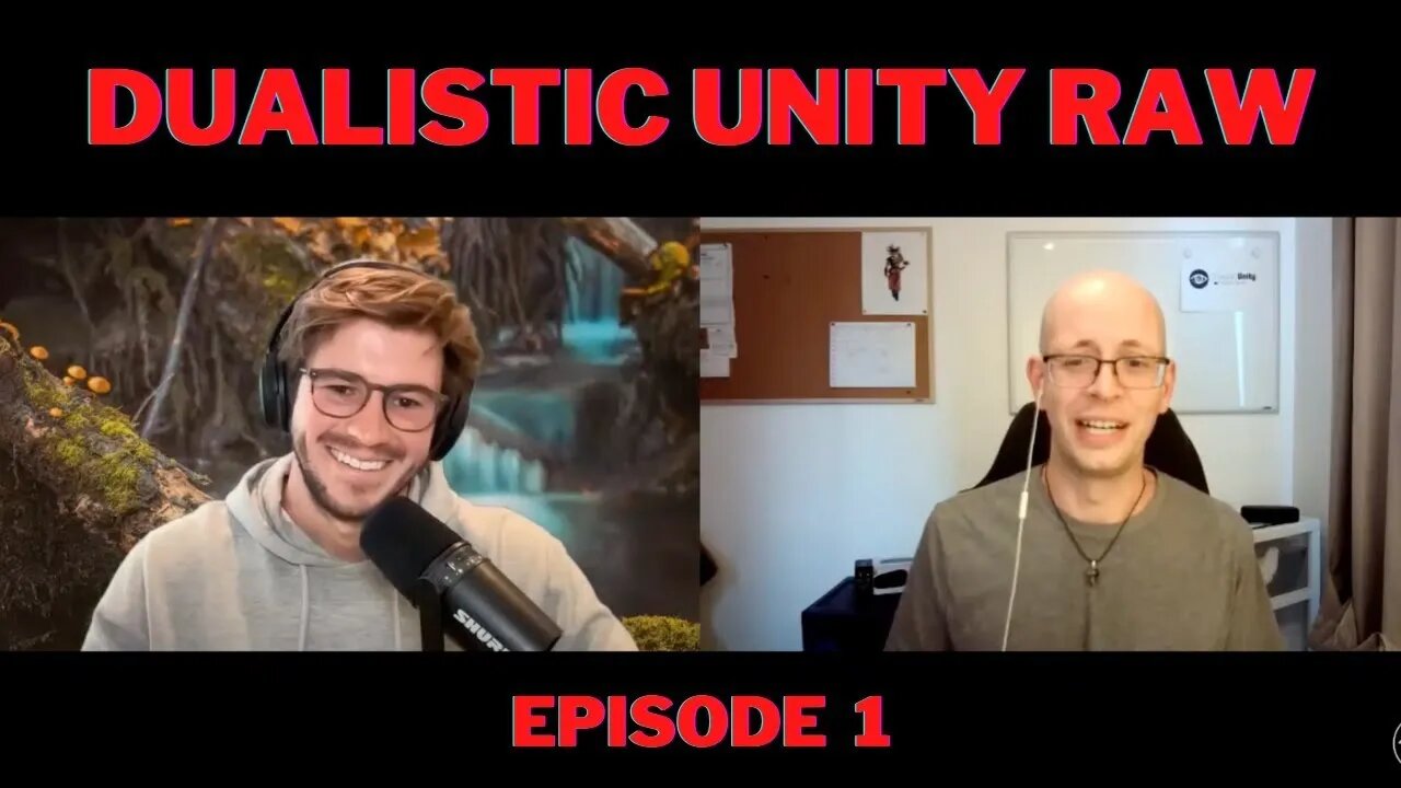 Dualistic Unity Raw | Episode 1 (Dec 5th, 2022)