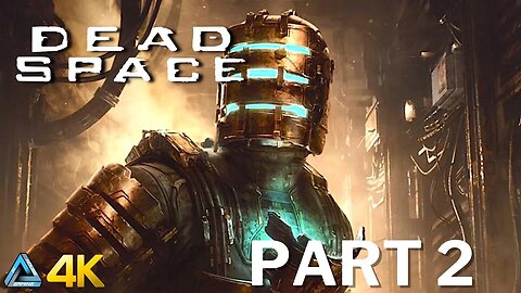 Let's Play! Dead Space Remake in 4K Part 2 (PS5)