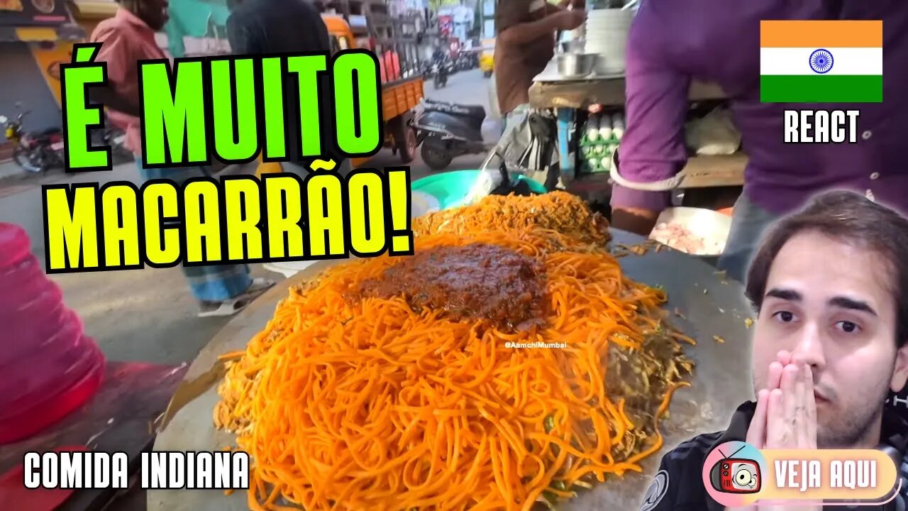 Um VULCÃO de MACARRÃO! Reagindo a COMIDAS DE RUA INDIANAS | Veja Aqui Reacts