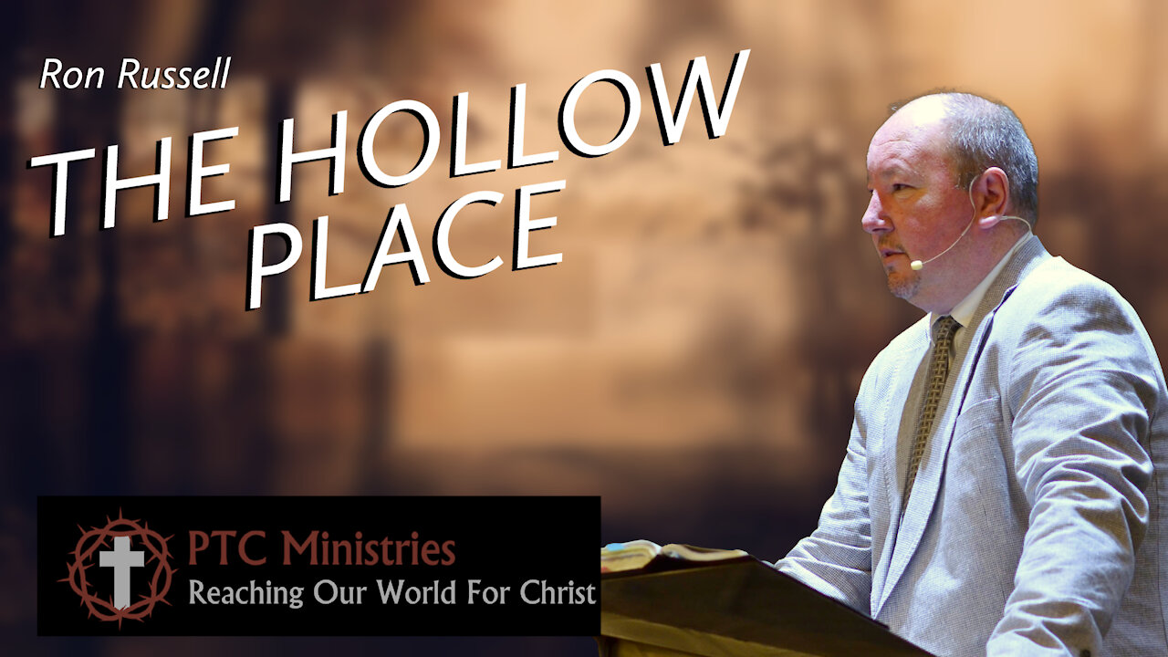 "The Hollow Place" | Pastor Ron Russell