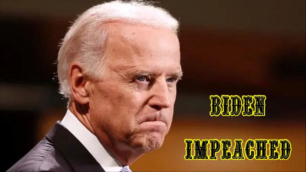 biden IMPEACHED!