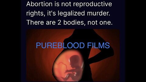 CAN’T YOU SEE (Abortion Is Murder) PUREBLOOD FILMS