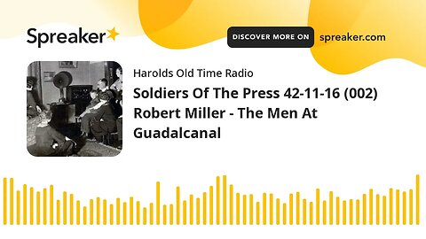 Soldiers Of The Press 42-11-16 (002) Robert Miller - The Men At Guadalcanal