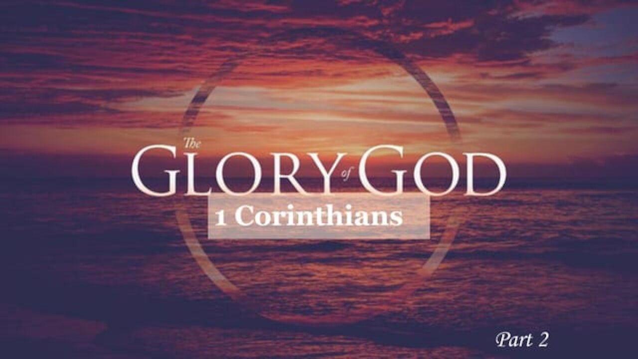 We Have The Mind of Christ The Glory of God Series Part 2