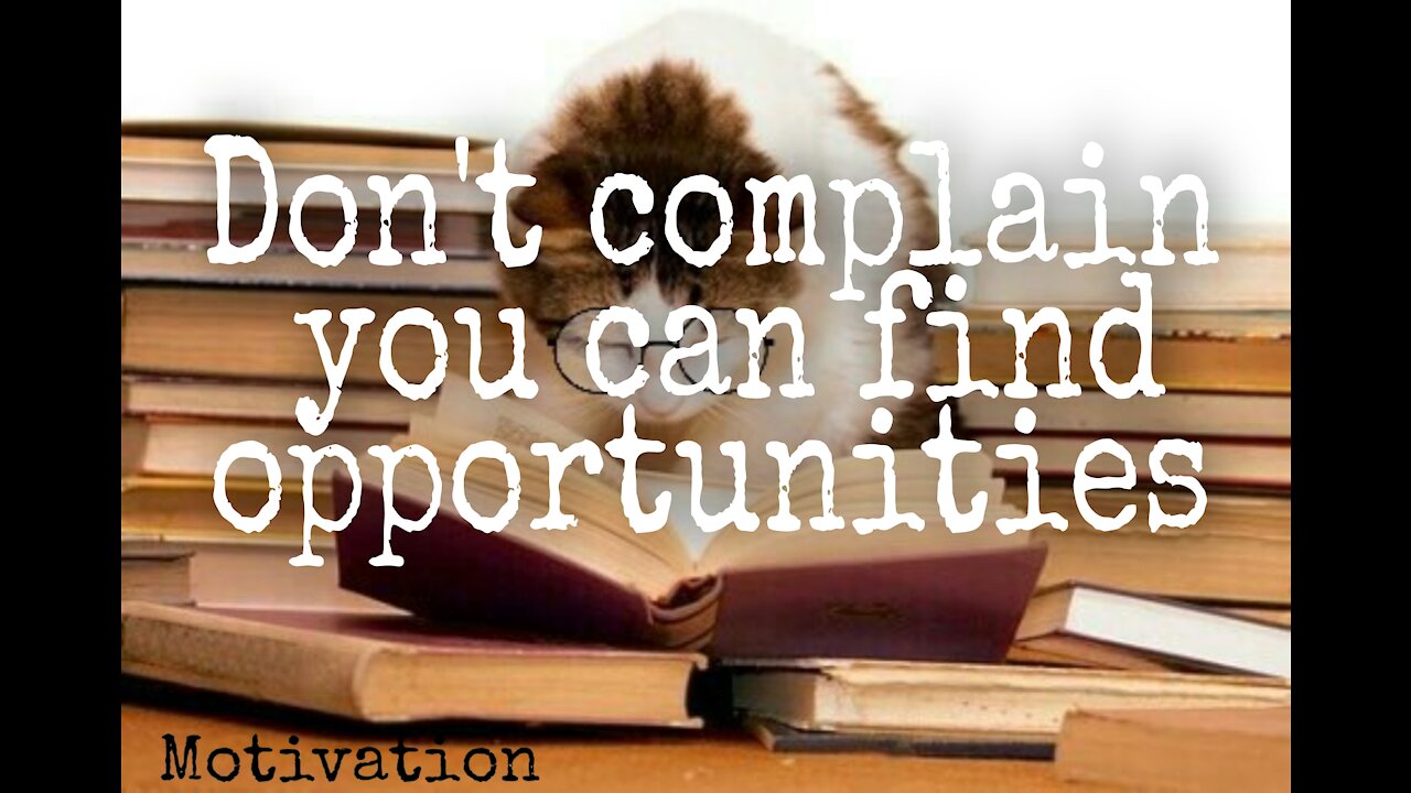 you can find opportunities #motivation