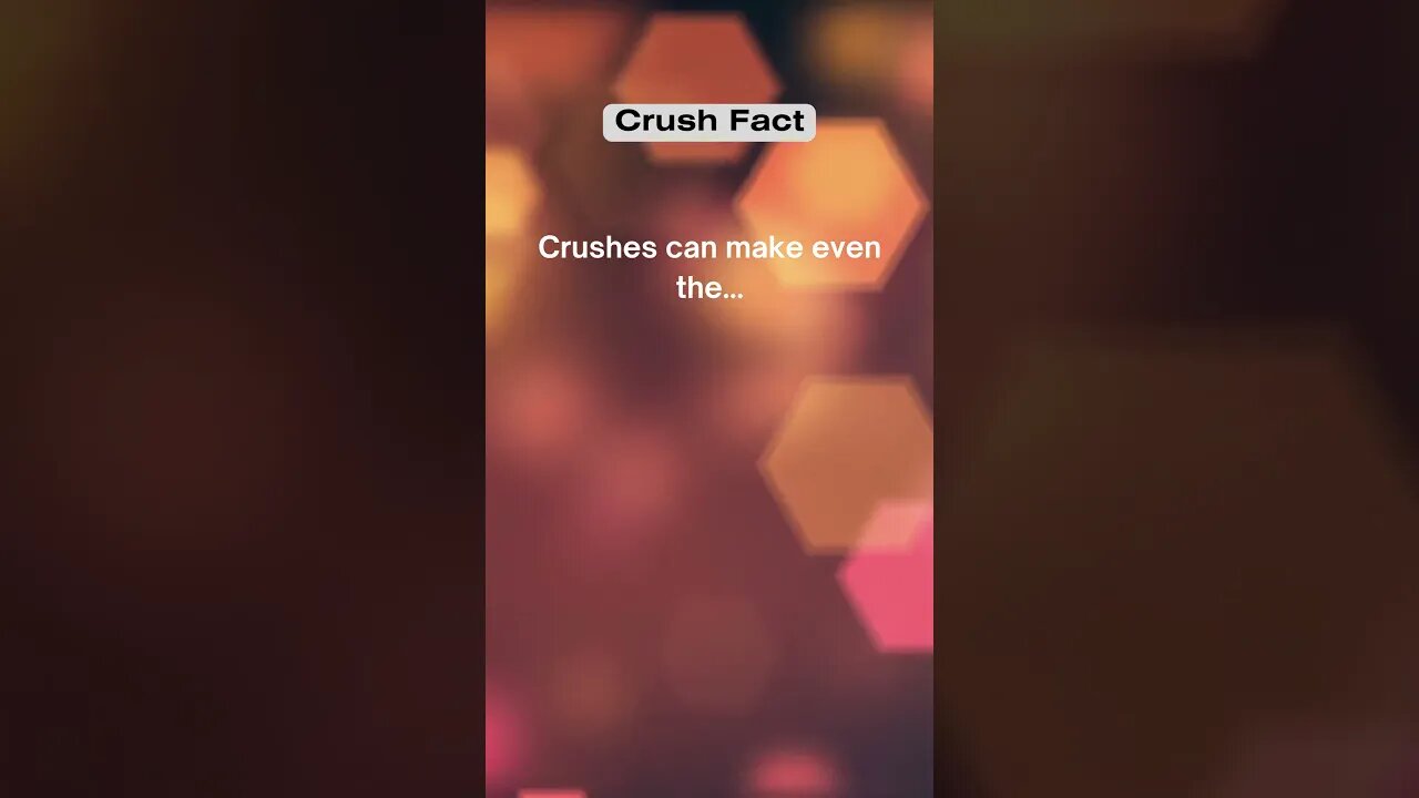 Crushes can make even the #shorts #facts #crushfact