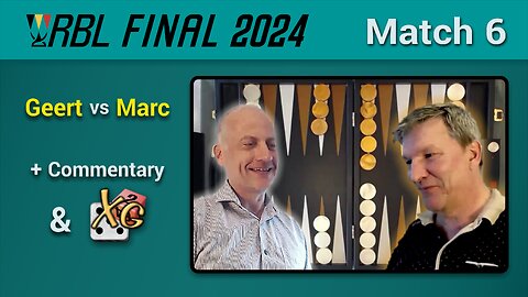 Backgammon RBL FINAL 2024 - Match 6