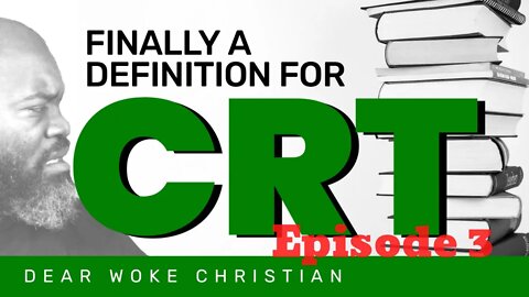 The definition of CRT episode 3