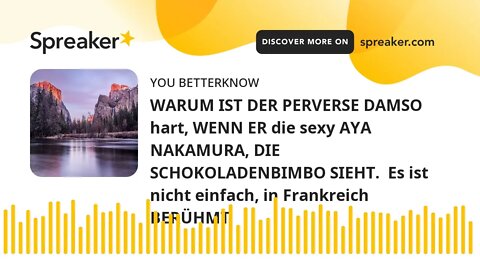 WARUM IST DER PERVERSE DAMSO hart, WENN ER die sexy AYA NAKAMURA, DIE SCHOKOLADENBIMBO SIEHT. Es is