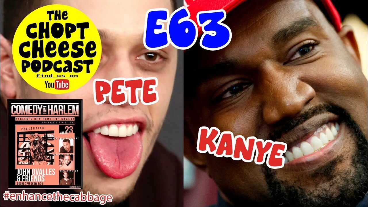 Chopt Cheese Podcast E63: Kanye's Beefing w/ Pete