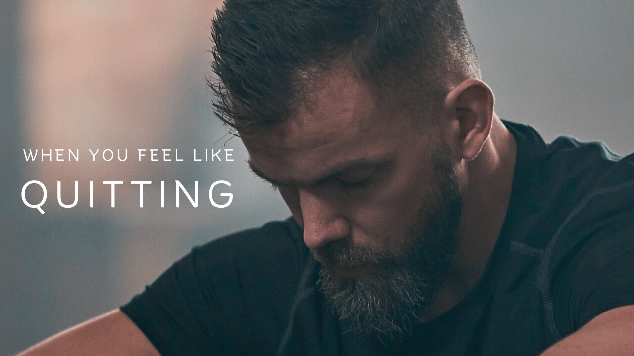 WHEN YOU FEEL LIKE QUITTING - Best Motivational Video