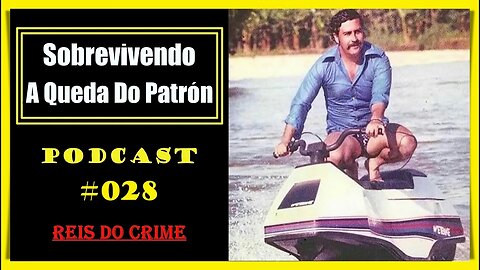 O LEGADO DO PATRÃO - 28º ATO - PODCAST #028