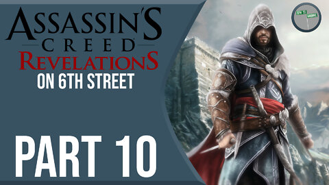 Assassin's Creed: Revelations on 6th Street Part 10