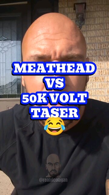 meathead Vs 50k Taser Who Wins?