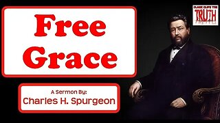 Free Grace | Charles Spurgeon Sermon