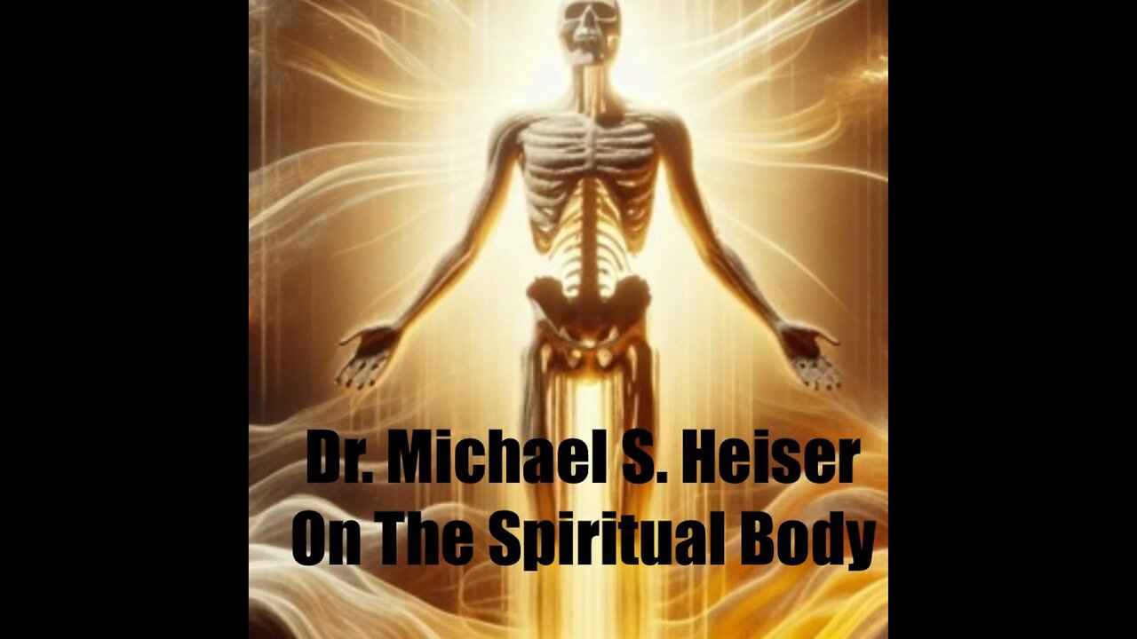 Dr. Michael S. Heiser on the Spiritual Body