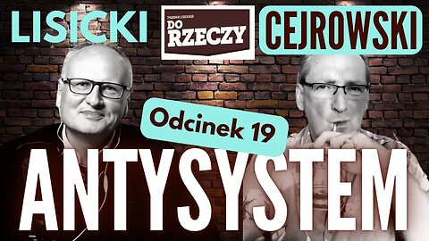 Trzeba obalić! - Cejrowski i Lisicki - 2023/5/3 Antysystem odc. 19