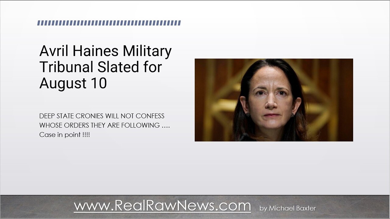 Navy JAG Scheduled Tribunal for Avril Haines for August 10th, 2022