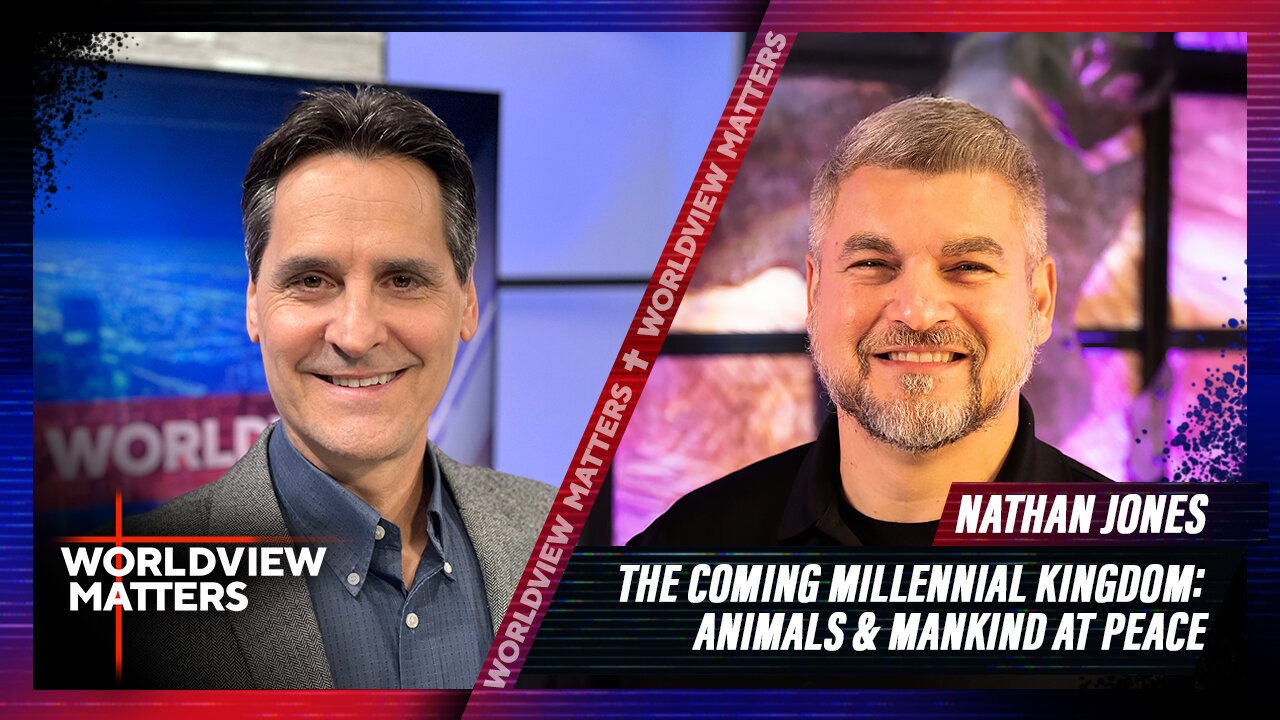 Nathan Jones: The Coming Millennial Kingdom, Animals & Mankind At Peace