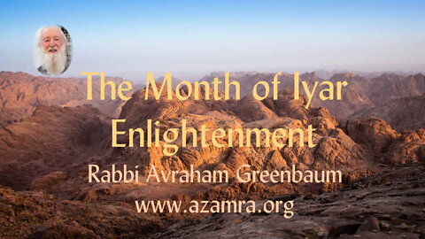 IYAR: Month of Enlightenment