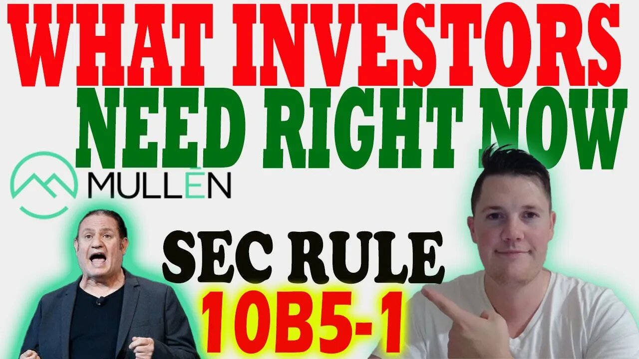 What Investors Need of Mullen Right Now│ Will SEC 10B5-1 Help Mullen ⚠️ Mullen Investor Must Watch