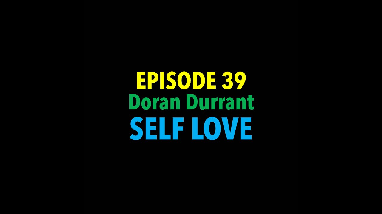 TPC #39: Doran Durrant (Self Love)