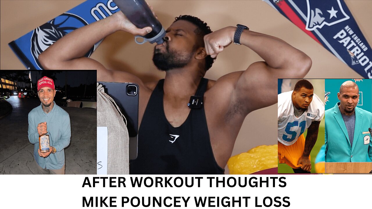 AFTER WORKOUT THOUGHTS | MIKE POUNCEY WEIGHT LOSS