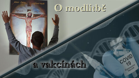 O modlitbě a vakcínách