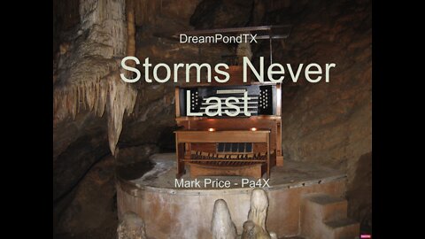 DreamPondTX/Mark Price - Storms Never Last (Pa4X at the Pond, PA)