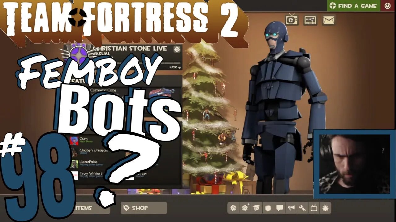 #98 "More Femboy Bots!" Team Fortress 2! Christian Stone LIVE