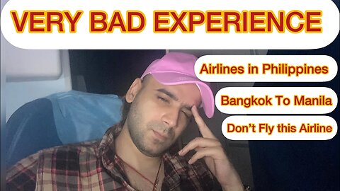 Very Bad Experience with Philippines Airlines | Bangkok to Manila | This is just the Start | 2023