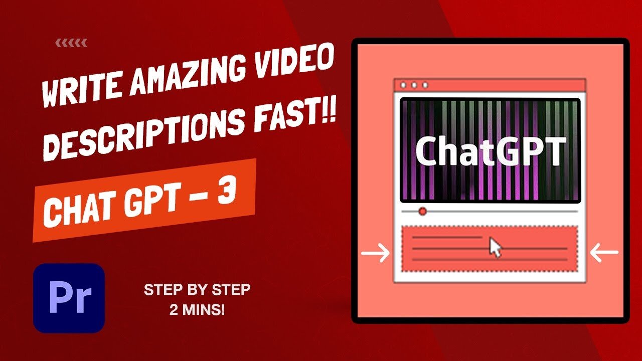 How To Write Amazing Youtube Video Descriptions With Free A.I. Tool CHAT GPT And Premiere Pro