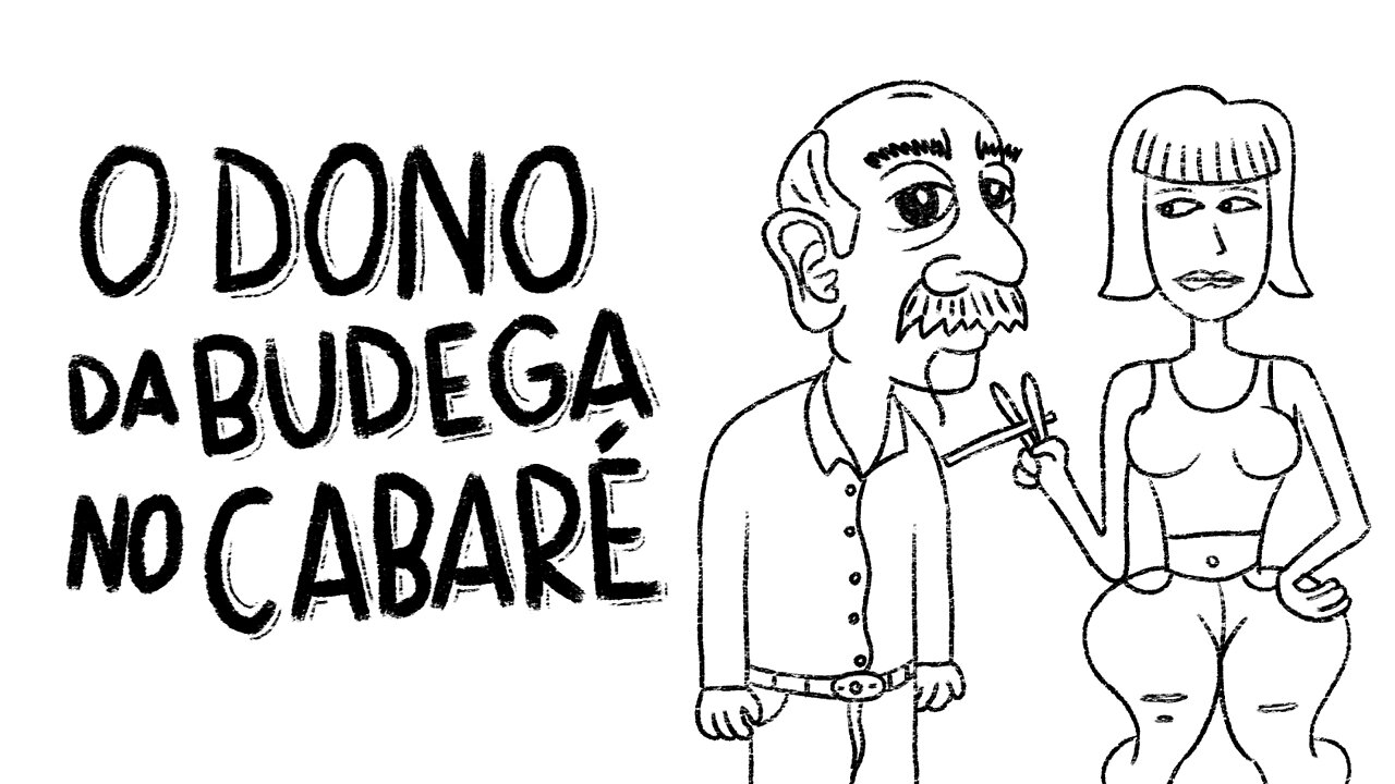 O Dono da Budega no Cabaré - ANIMAÇÃO