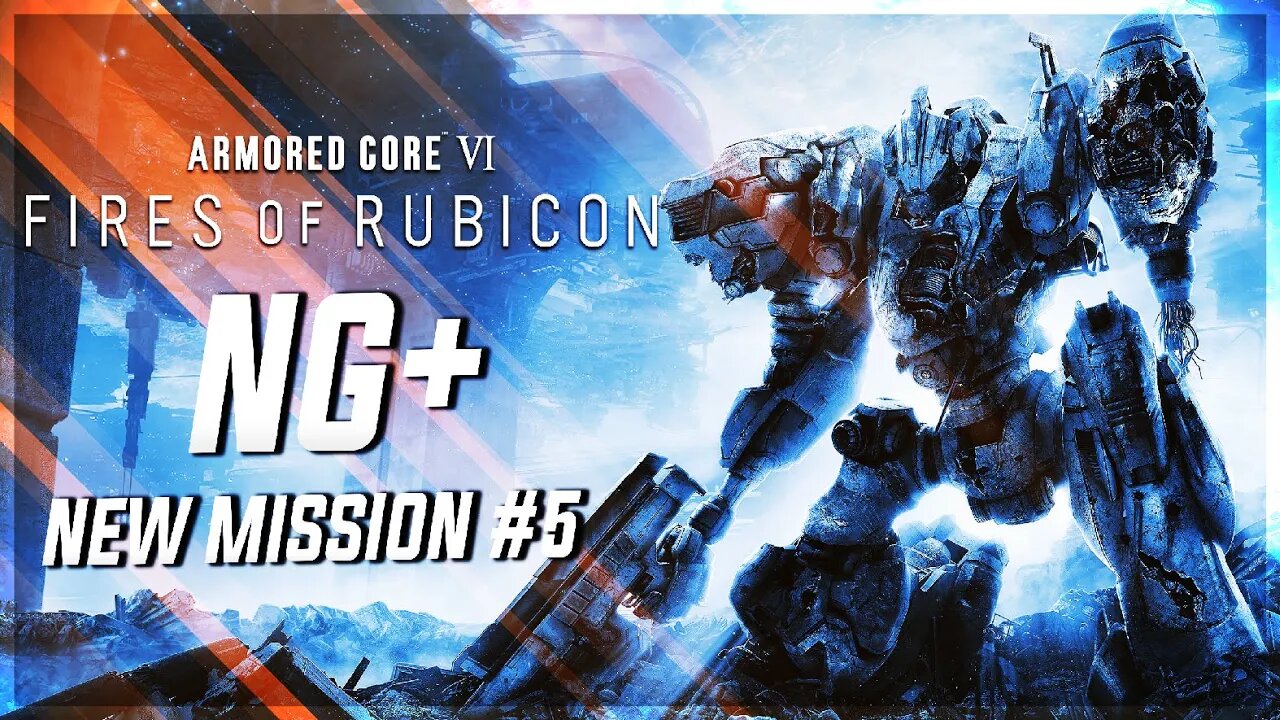 Rendy Plays: ARMORED CORE VI: Fires of Rubicon | NG+ New Mission #5