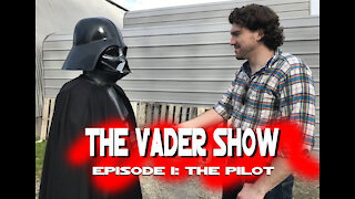 The Vader Show: Episode 1 - Pilot