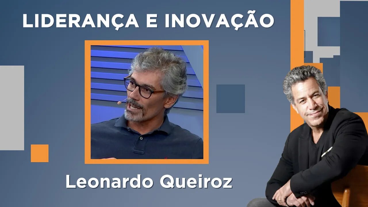 Luiz Calainho recebe Leonardo Queiroz | Liderança e Inovação - 24/01/2023