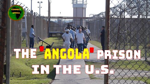 THE ANGOLA PRISON IN THE U.S. THEY NEVER SHOW YOU