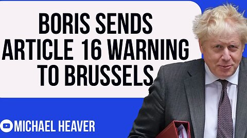 Boris Confirms UK READY To Invoke Article 16