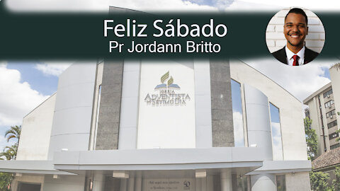 Feliz Sábado com o Pastor Jordann Britto