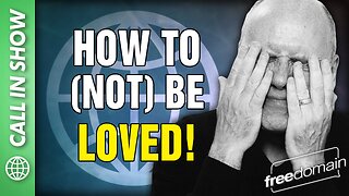 How to NOT be Loved! Freedomain Call In